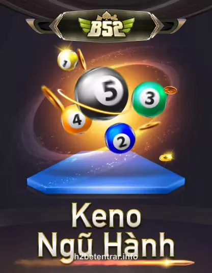 B52 Keno Ngu Hanh